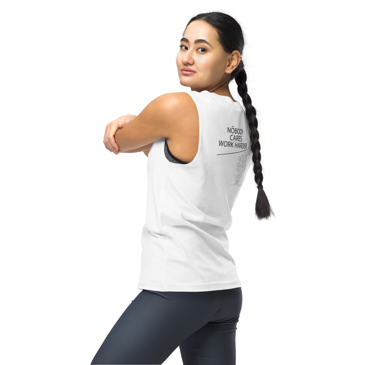 Nobody Cares Work Harder - Muscle Shirt