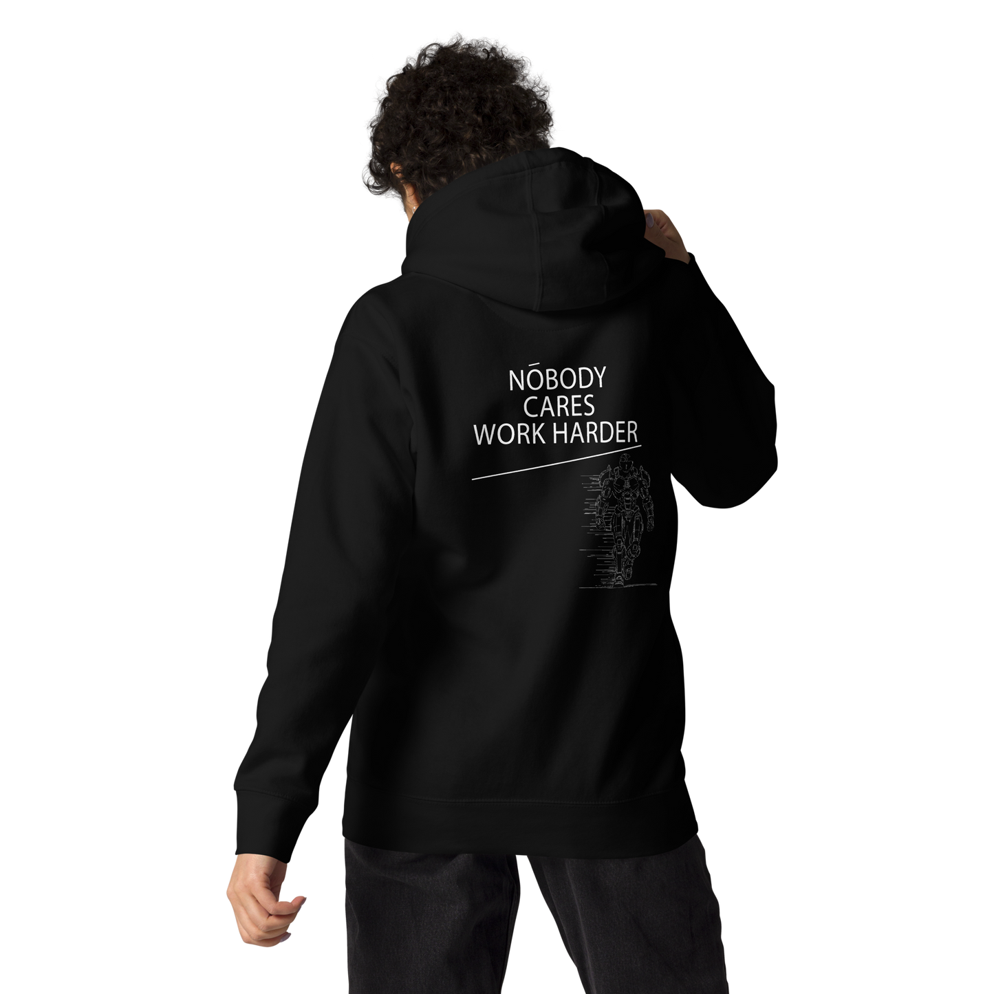 Nobody Cares Work Harder