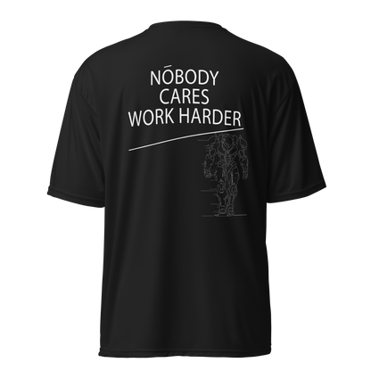 Nobody Cares Work Harder - Performance Tee - V2
